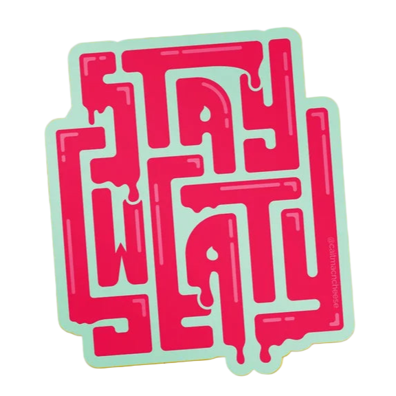 Stay Sweaty Sticker; Pink - Sticker by Cait Maloney